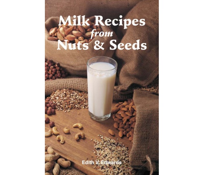 Milk Recipes from Nuts & Seeds