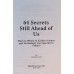 64 SECRETS AHEAD OF US ( Gray, Jonathan ) Less 50% 64 SECRETS AHEAD OF US ( Gray, Jonathan ) Less 50%