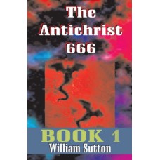 Antichrist 666, The / Sutton, William Josiah / Paperback / LSI