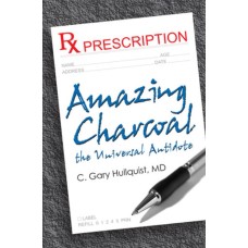 Amazing Charcoal Rx Booklet / Hullquist, C Gary, MD / Saddle Stitch