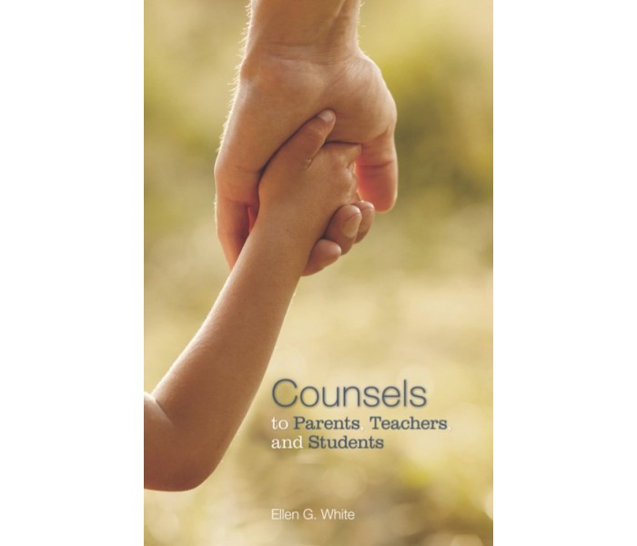 Counsels to Parents, Teachers, and Students Counsels to Parents, Teachers, and Students