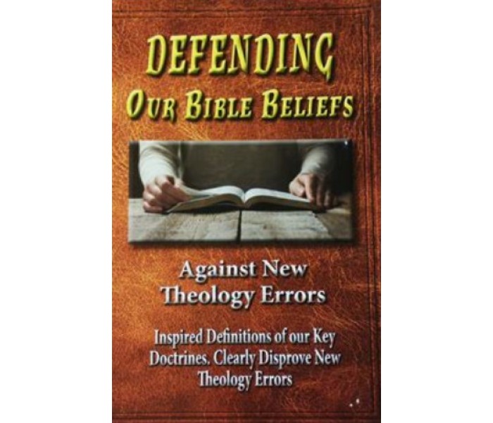 Defending our bible beliefs