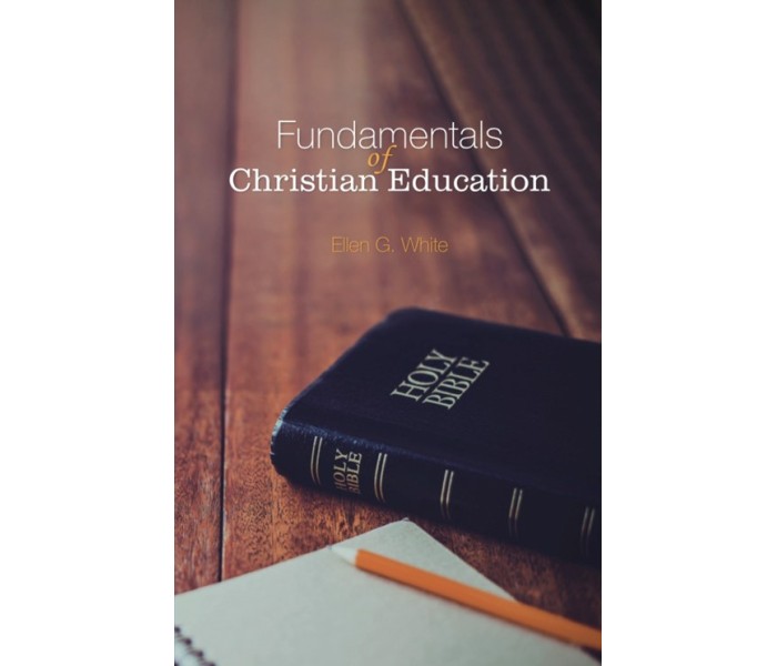 Fundamentals of Christian Education Fundamentals of Christian Education