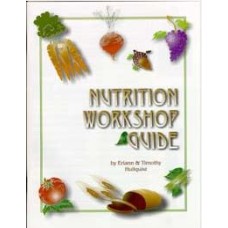 NUTRITION WORKSHOP GUIDE ( Hullquist, Eriann & Timothy)