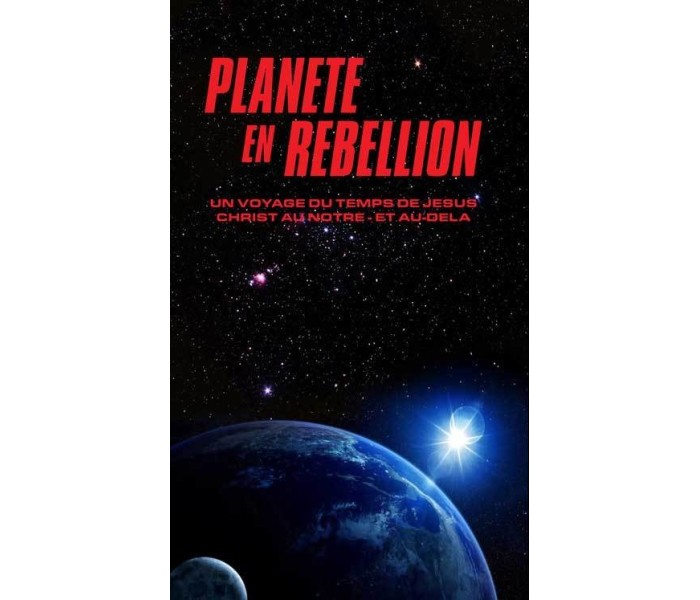 Planet in Rebellion (French - GC summarized)