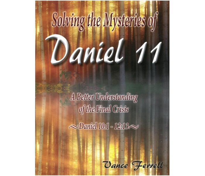 Solving the Mystery of Daniel 11