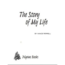 Story of my life (Vance Ferrell)